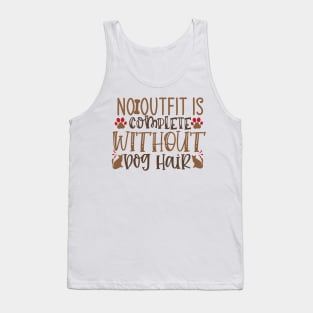 No outfit is complete without dog hair Tank Top